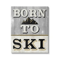 Stupell Industries Rođen na Ski Mountain Sign Graphic Art Gallery Wrapped Canvas Print Wall Art, Dizajn Livi Finn